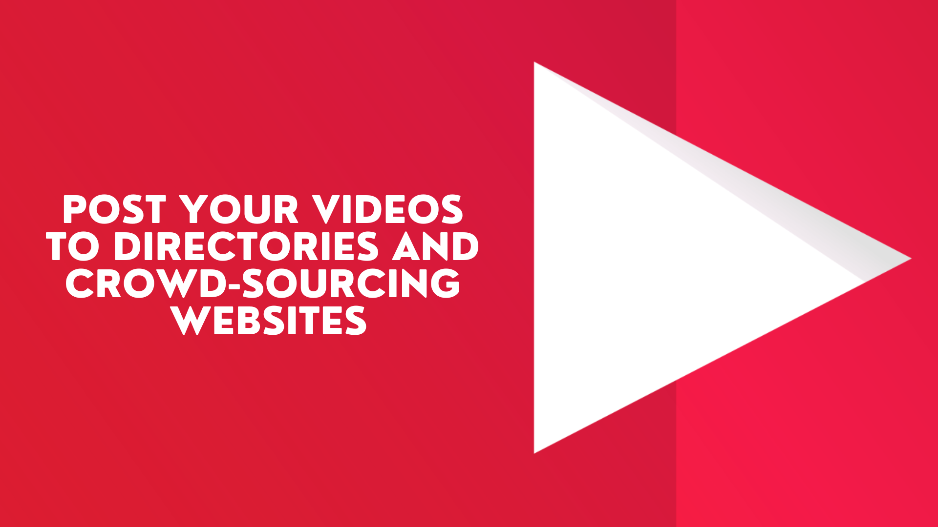 post your videos to directories and crowd-sourcing websites - Tips to Make Your YouTube Videos Go Viral