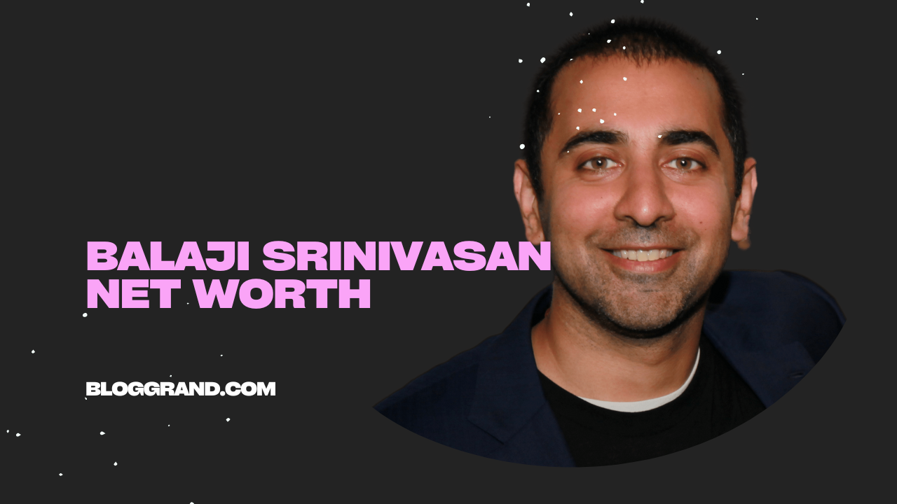 Balaji Srinivasan Net Worth 