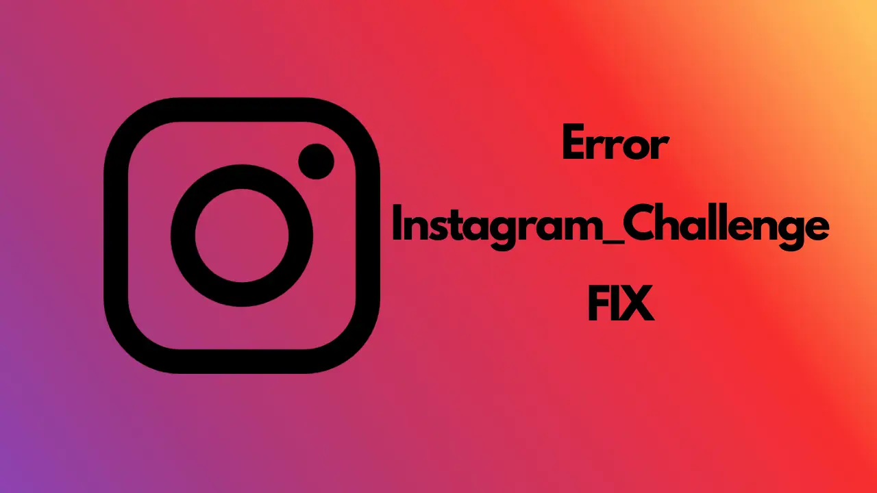 Instagram Challenge Required error