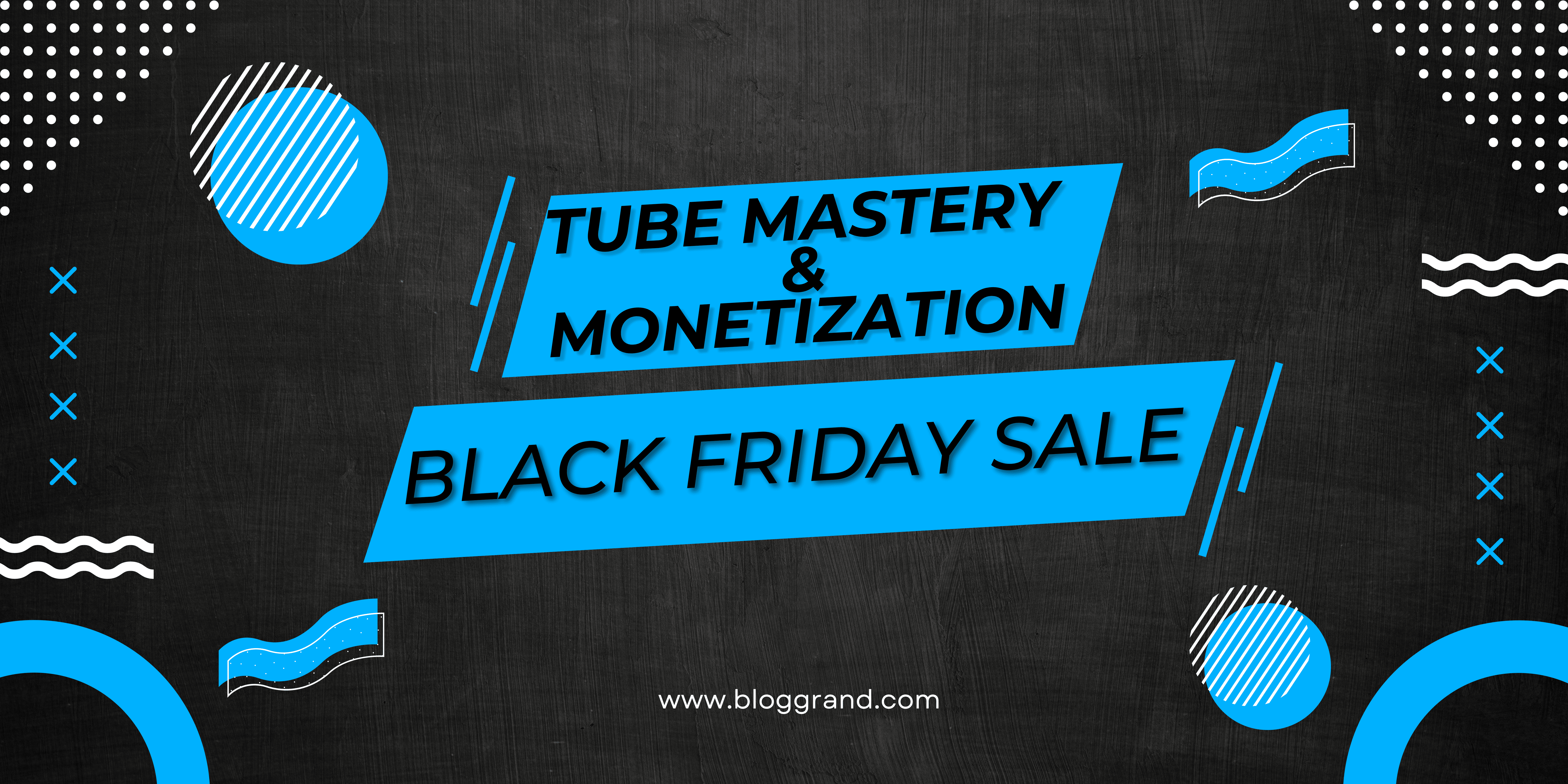 Tube Mastery & Monetization Black Friday Deals