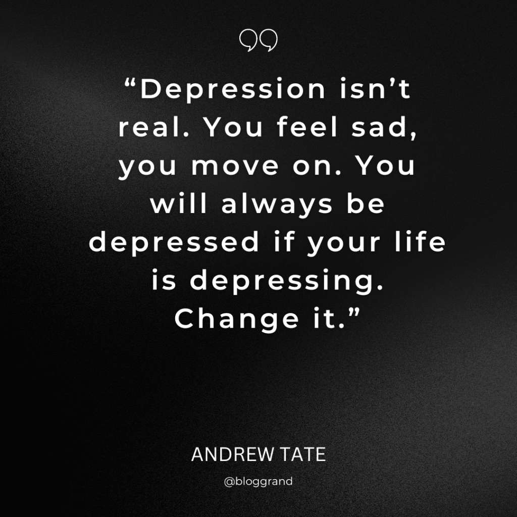 Depression isn’t real. You feel sad, you move on. You will always be depressed if your life is depressing. Change it.