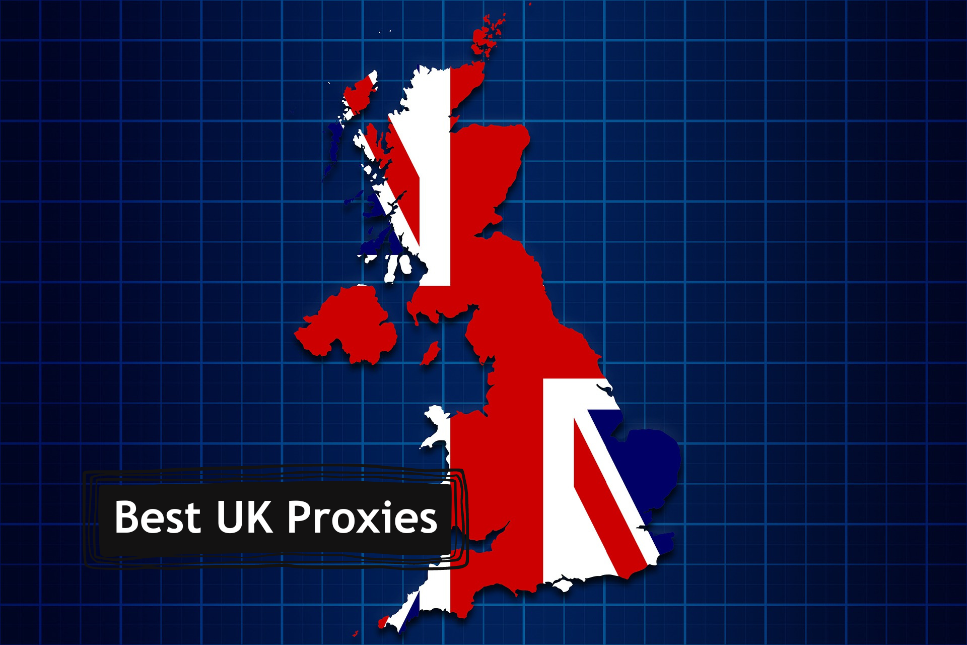 Best UK Proxies