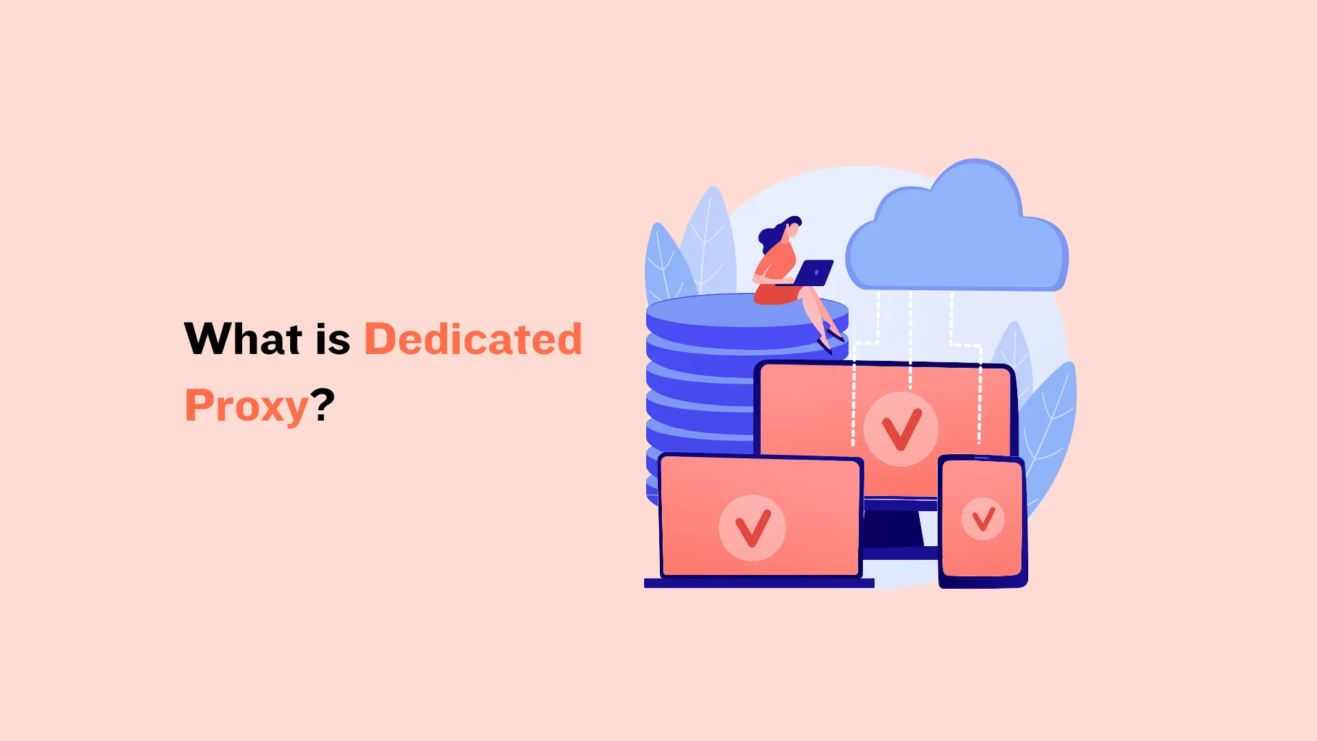 What is Dedicated Proxy