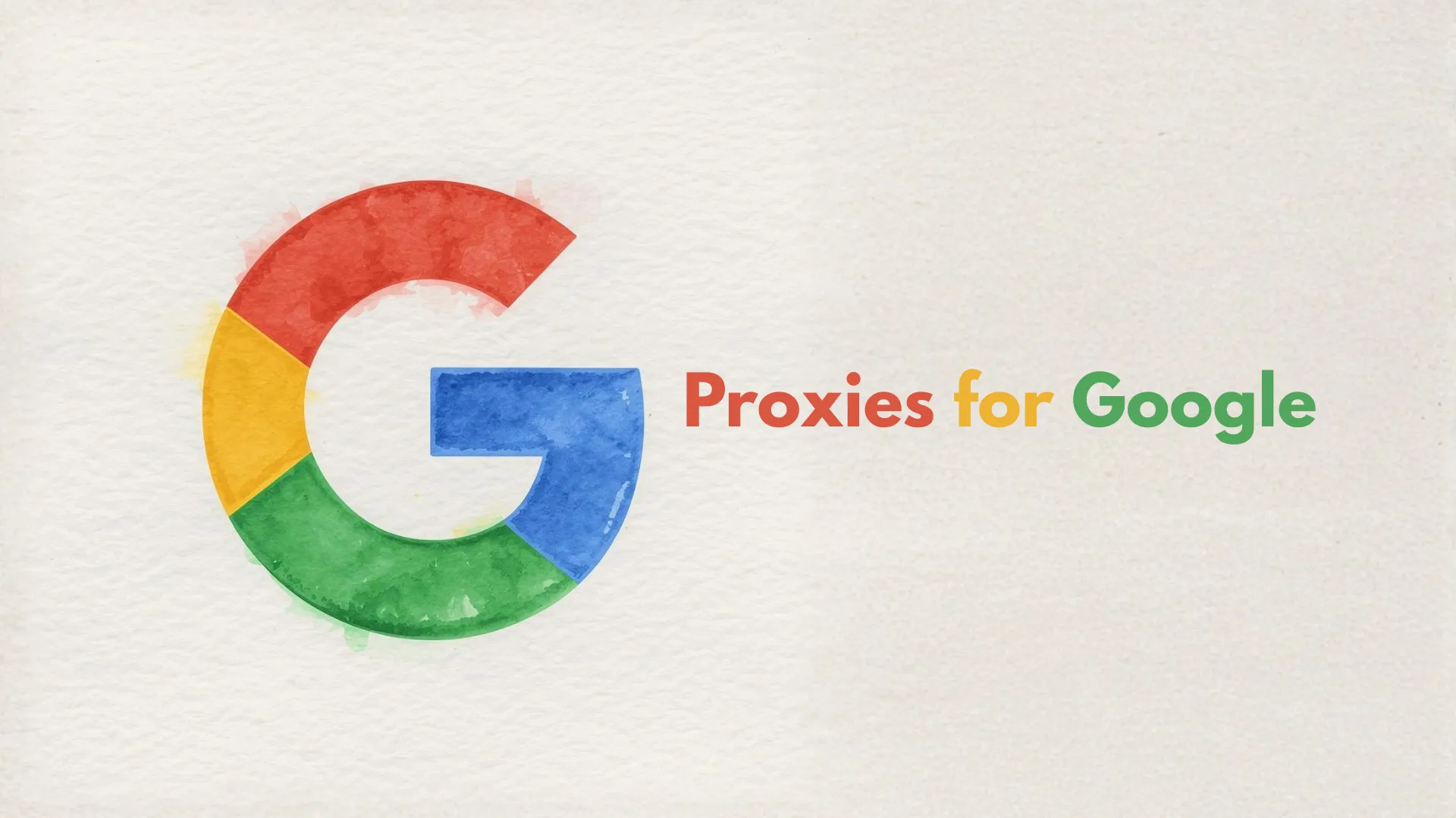 Proxies for Google